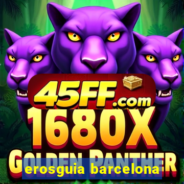 erosguia barcelona